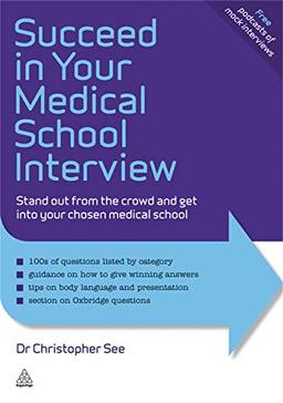 Succeed in Your Medical School Interview: Stand Out from the Crowd and Get into Your Chosen Medical School (Elite Students Series)