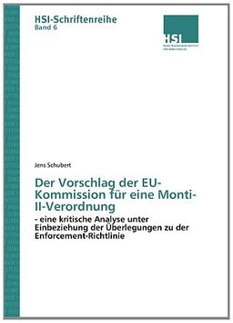 Der Vorschlag der EU-Kommission für eine Monti-II-Verordnung: - eine kritische Analyse unter Einbeziehung der Überlegungen zu der Enforcement-Richtlinie