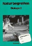 Natur begreifen Biologie - Ausgabe 1988: Arbeitsheft 2 (Teil 3) Lernstufe 9