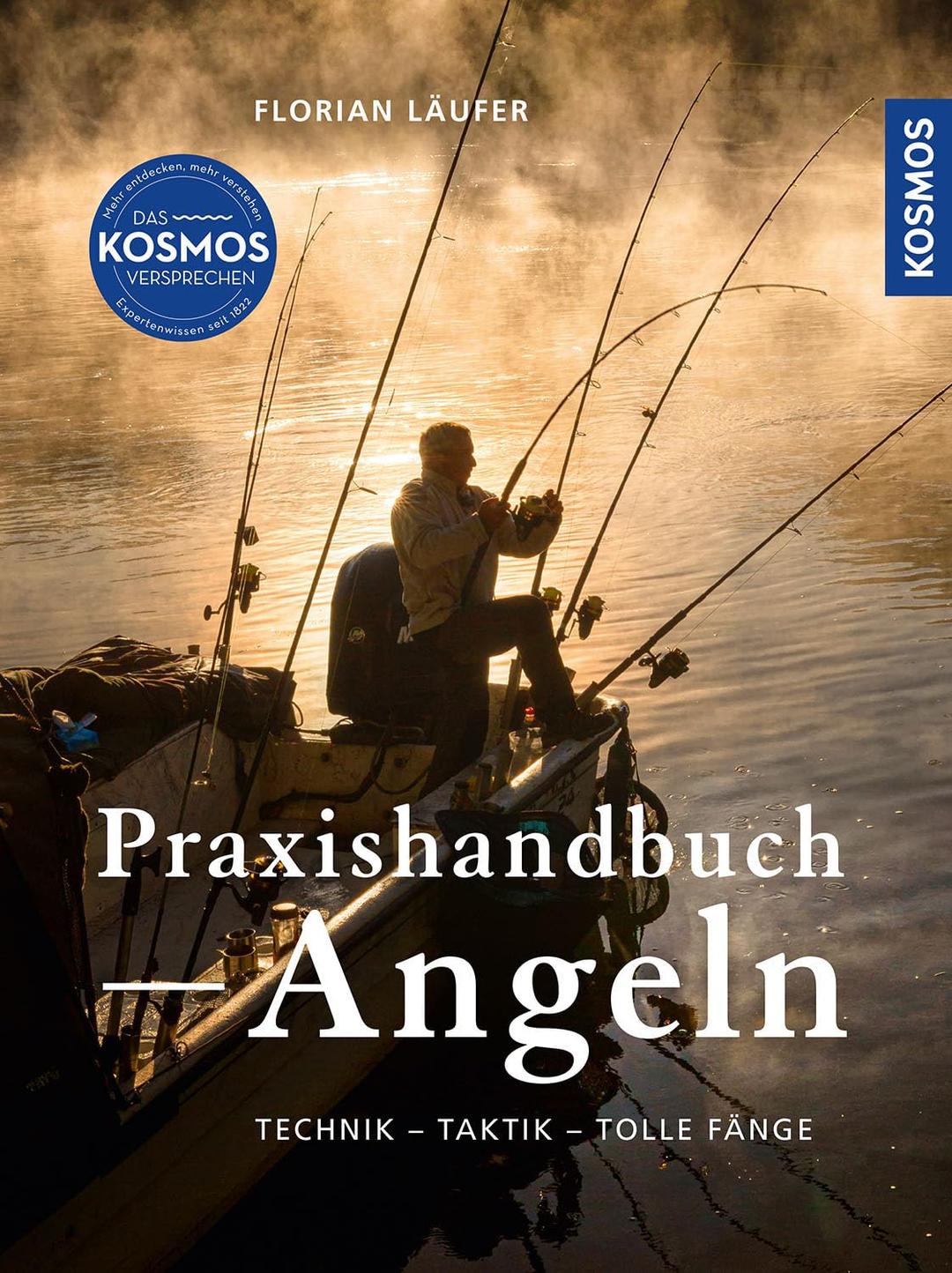 Kosmos Praxishandbuch Angeln: Technik - Taktik - Tolle Fänge - Das Standardwerk für Angler