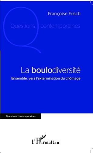 La boulodiversité : ensemble, vers l'extermination du chômage