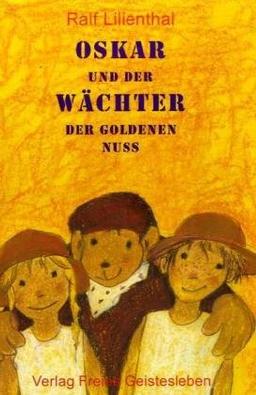 Oskar und der Wächter der Goldenen Nuss