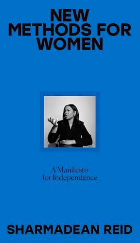 New Methods for Women: A Manifesto for Independence