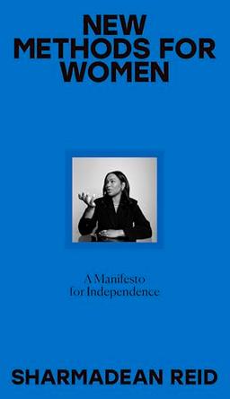 New Methods for Women: A Manifesto for Independence