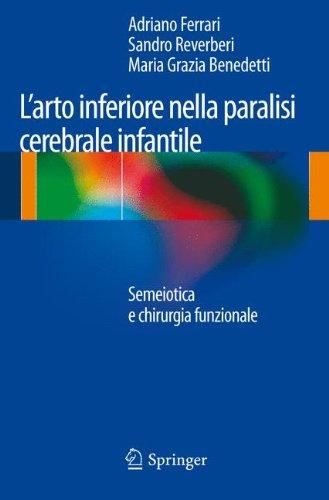 L'arto inferiore nella paralisi cerebrale infantile: Semeiotica e chirurgia funzionale