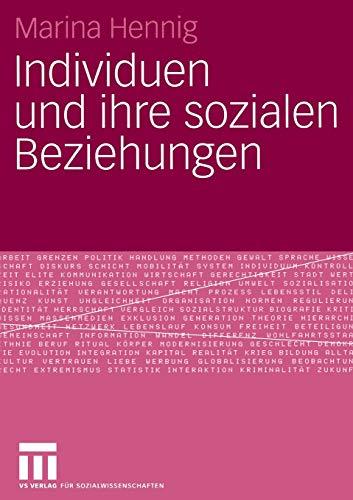 Individuen und ihre sozialen Beziehungen (Forschung Gesellschaft)