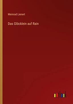 Das Glöcklein auf Rain