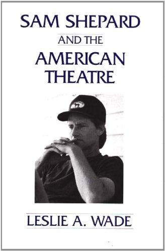 Sam Shepard and the American Theatre (Contributions in Drama & Theatre Studies)