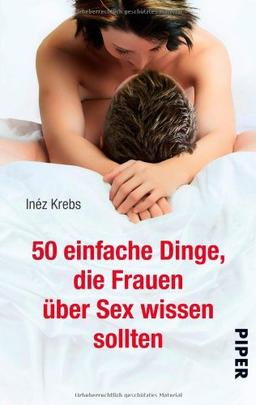 50 einfache Dinge, die Frauen über Sex wissen sollten