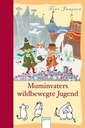 Muminvaters wildbewegte Jugend