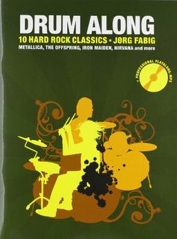 Drum Along 5: 10 Hard Rock Classics. Metallica, The Offspring, Iron Maiden, Nirvana and more: 10 Hard Rock Classics. Play Along Schlagzeug