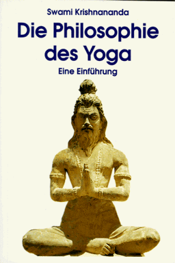 Die Philosophie des Yoga. Eine Einführung