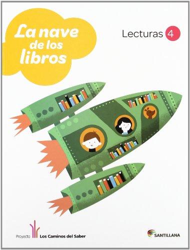 Proyecto Los Caminos del Saber, La nave de los libros, 4 Educación Primaria. Lecturas