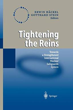 Tightening the Reins: Towards a Strengthened International Nuclear Safeguards System