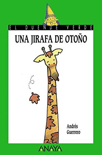 Una jirafa de otoño (Literatura Infantil (6-11 Años) - El Duende Verde, Band 88)