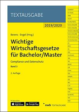 Wichtige Wirtschaftsgesetze für Bachelor/Master, Band 3: Compliance und Datenschutz (Textausgabe)