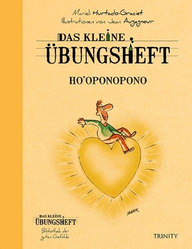 Das kleine Übungsheft - Ho'oponopono