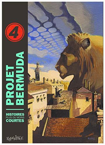 Projet Bermuda : histoires plus ou moins courtes. Vol. 4