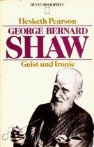 George Bernhard Shaw. Geist und Ironie.