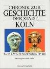 Chronik zur Geschichte der Stadt Köln, Bd.1: Von den Anfängen bis 1400