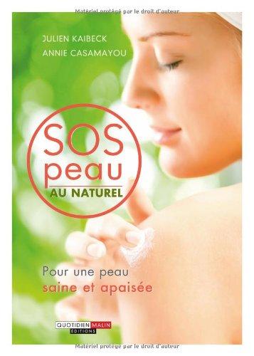 SOS peau au naturel : pour une peau saine et apaisée