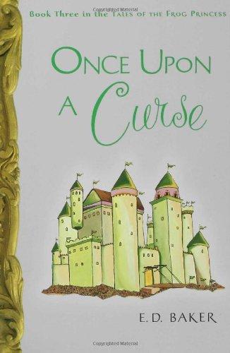 Once Upon a Curse (Tales of the Frog Princess, Band 3)