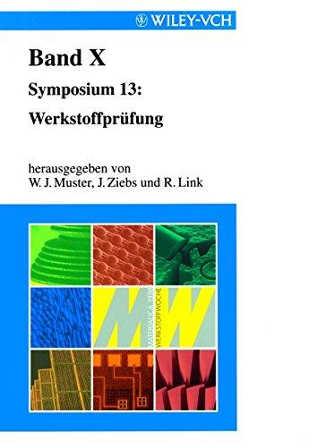 Werkstoffwoche '98: Tagungsbände I bis X u. Schlagwort- und Autorenverzeichnis/Symposium 13: Werkstoffprüfung