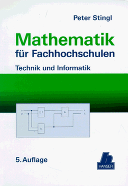 Mathematik für Fachhochschulen: Technik und Informatik