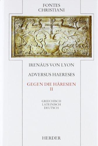 Adversus haereses = Gegen die Häresien II