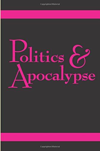 Politics and Apocalypse (Studies in Violence, Mimesis, and Culture Series)