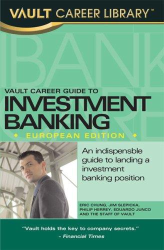 Vault Career Guide to Investment Banking: European Edition