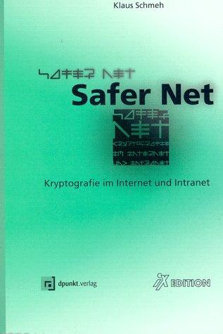 Safer Net. Kryptografie im Internet und Intranet