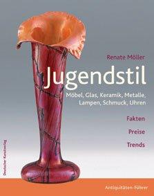 Jugendstil: Möbel, Glas, Keramik, Metalle, Lampen, Schmuck, Uhren