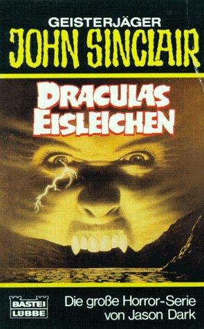 Draculas Eisleichen. ( Geisterjäger John Sinclair).