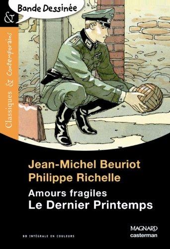 Le dernier printemps : amours fragiles