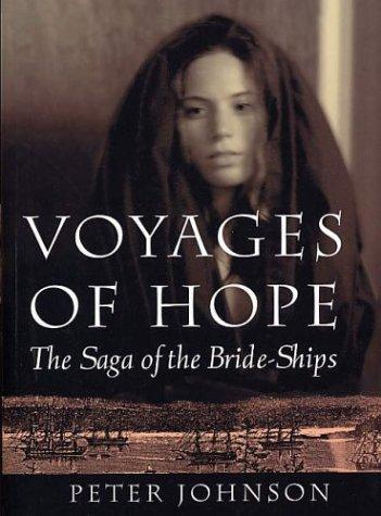 Voyages of Hope: The Saga of the Bride-Ships (Stories from Real Life)