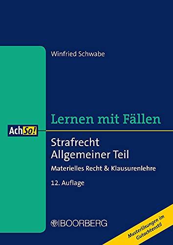 Strafrecht Allgemeiner Teil: Materielles Recht & Klausurenlehre, Lernen mit Fällen (AchSo!)