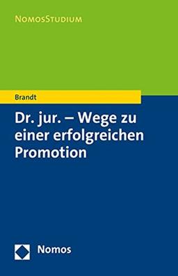 Dr. jur.: Wege zu einer erfolgreichen Promotion