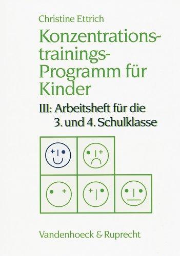 Konzentrationstrainings-Programm für Kinder, Bd.3, 3. und 4. Schulklasse (Handlungskompetenz Im Ausland)