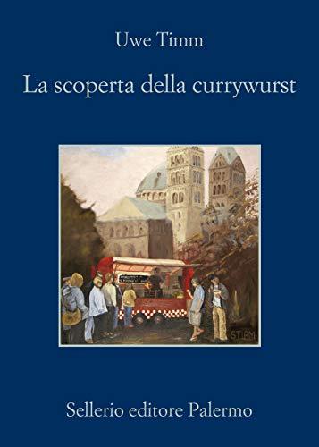 La scoperta del currywurst (La memoria)