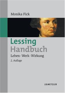 Lessing-Handbuch: Leben - Werk - Wirkung