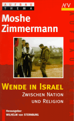 Wende in Israel. Zwischen Nation und Religion.