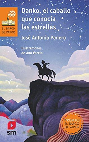 Danko, el caballo que conocía las estrellas (El Barco de Vapor Naranja, Band 52)