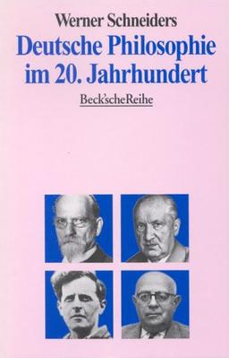 Deutsche Philosophie im 20. Jahrhundert: Eine Einführung