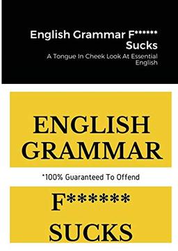 English Grammar F****** Sucks