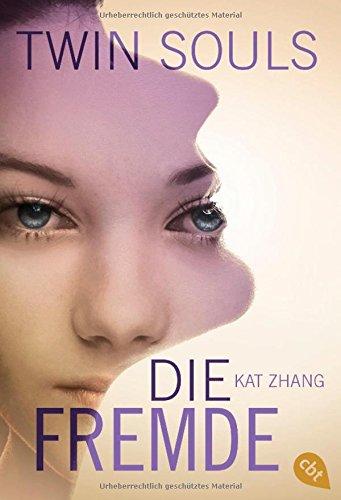 Twin Souls - Die Fremde: Band 3 (Zhang, Kat: Twin Souls, Band 3)