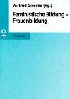 Feministische Bildung. Frauenbildung