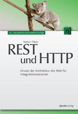 REST und HTTP: Einsatz der Architektur des Web für Integrationsszenarien