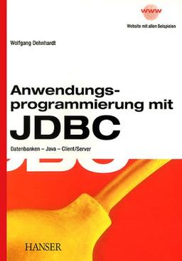 Anwendungsprogrammierung mit JDBC: Datenbanken - Java - Client/Server