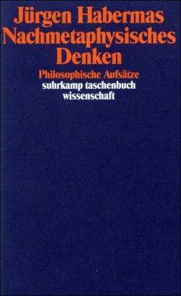 Nachmetaphysisches Denken: Philosophische Aufsätze (suhrkamp taschenbuch wissenschaft)